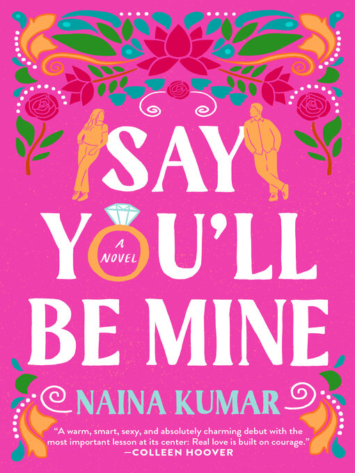 Title details for Say You'll Be Mine by Naina Kumar - Available
